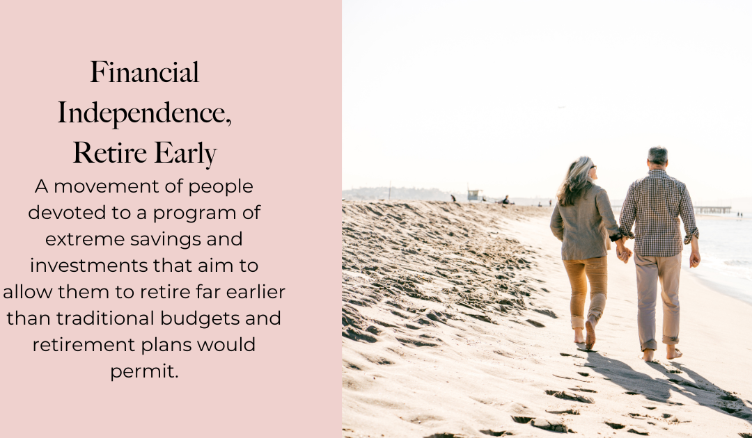 What is the FIRE (Financial Independence, Retire Early) Movement?